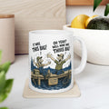 Fishing Mug | Funny Fisherman Coffee Cup, Humor Gift (11oz or 15oz)