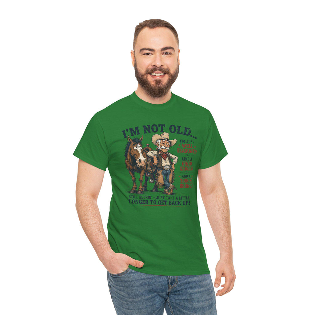 I'm Not Old Cowboy T-Shirt | Funny Rodeo Horse Ranch Western Tee