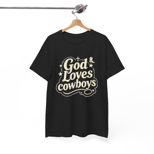 God Loves Cowboys T-Shirt | Western Christian Typography Tee