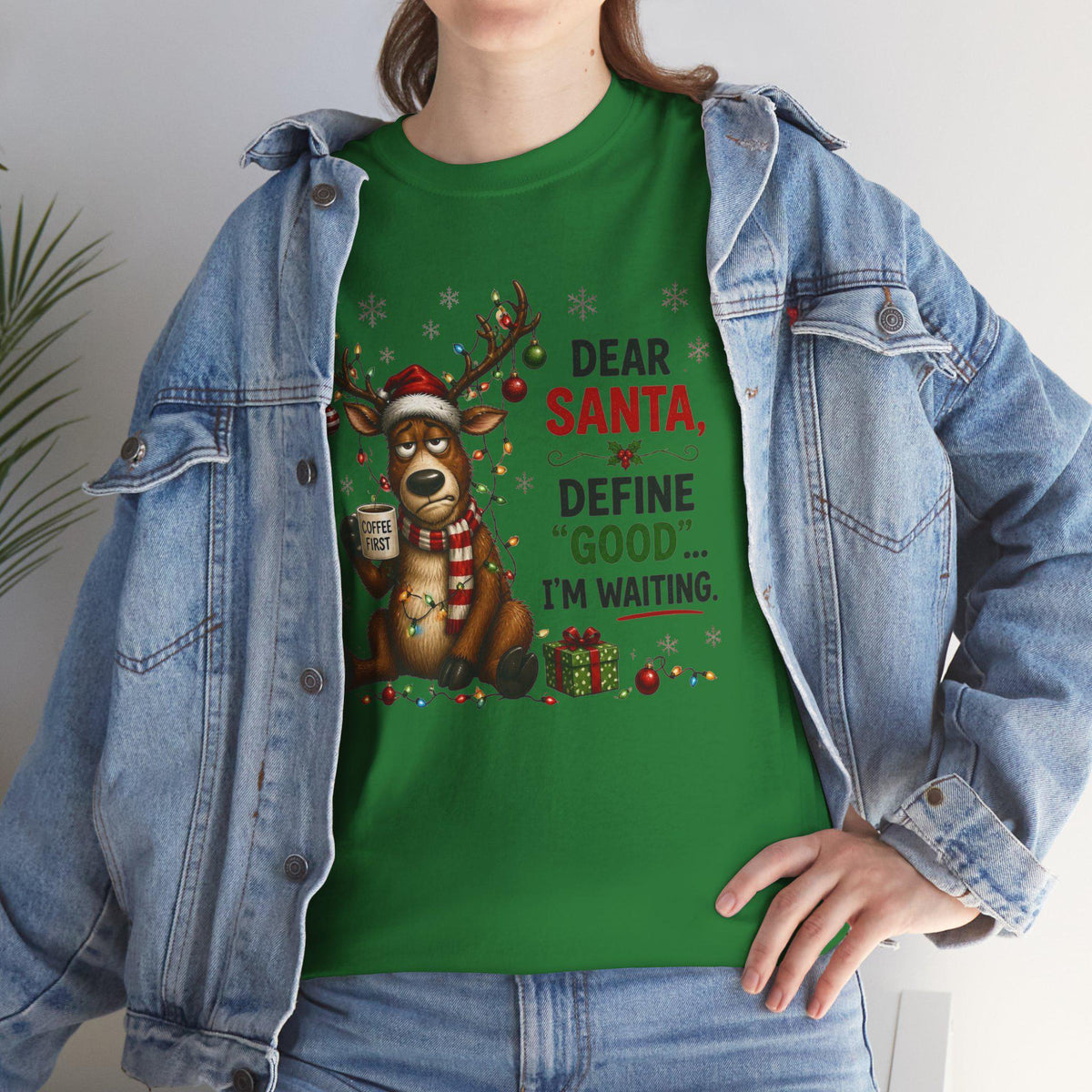 Dear Santa Define 'Good' I'm Waiting T-Shirt | Funny Reindeer Christmas Tee