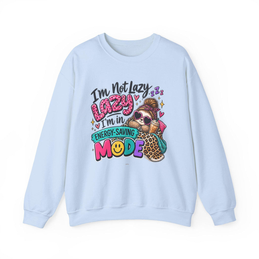 I'm Not Lazy I'm In Energy-Saving Mode sweatshirt | Genz Graphic Crewneck sweatshirt
