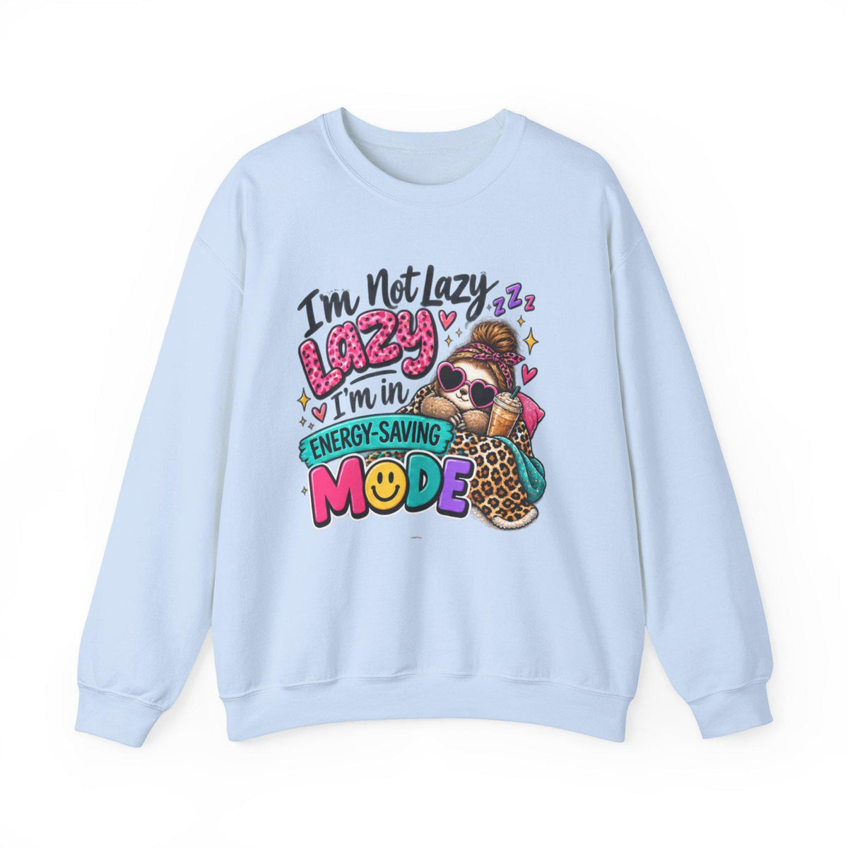 I'm Not Lazy I'm In Energy-Saving Mode sweatshirt | Genz Graphic Crewneck sweatshirt