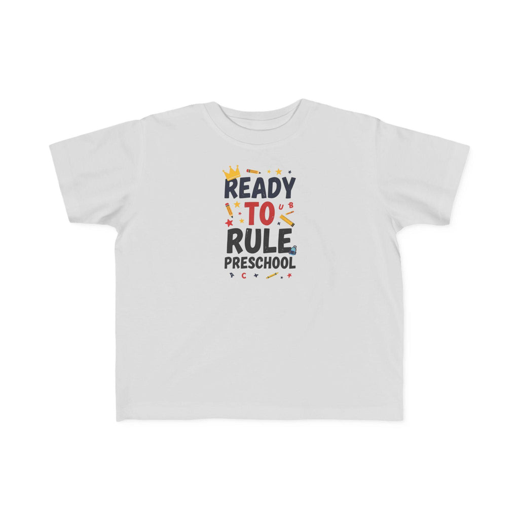 Ready to Rule Preschool Tee | Toddler Shirt, First Day of School