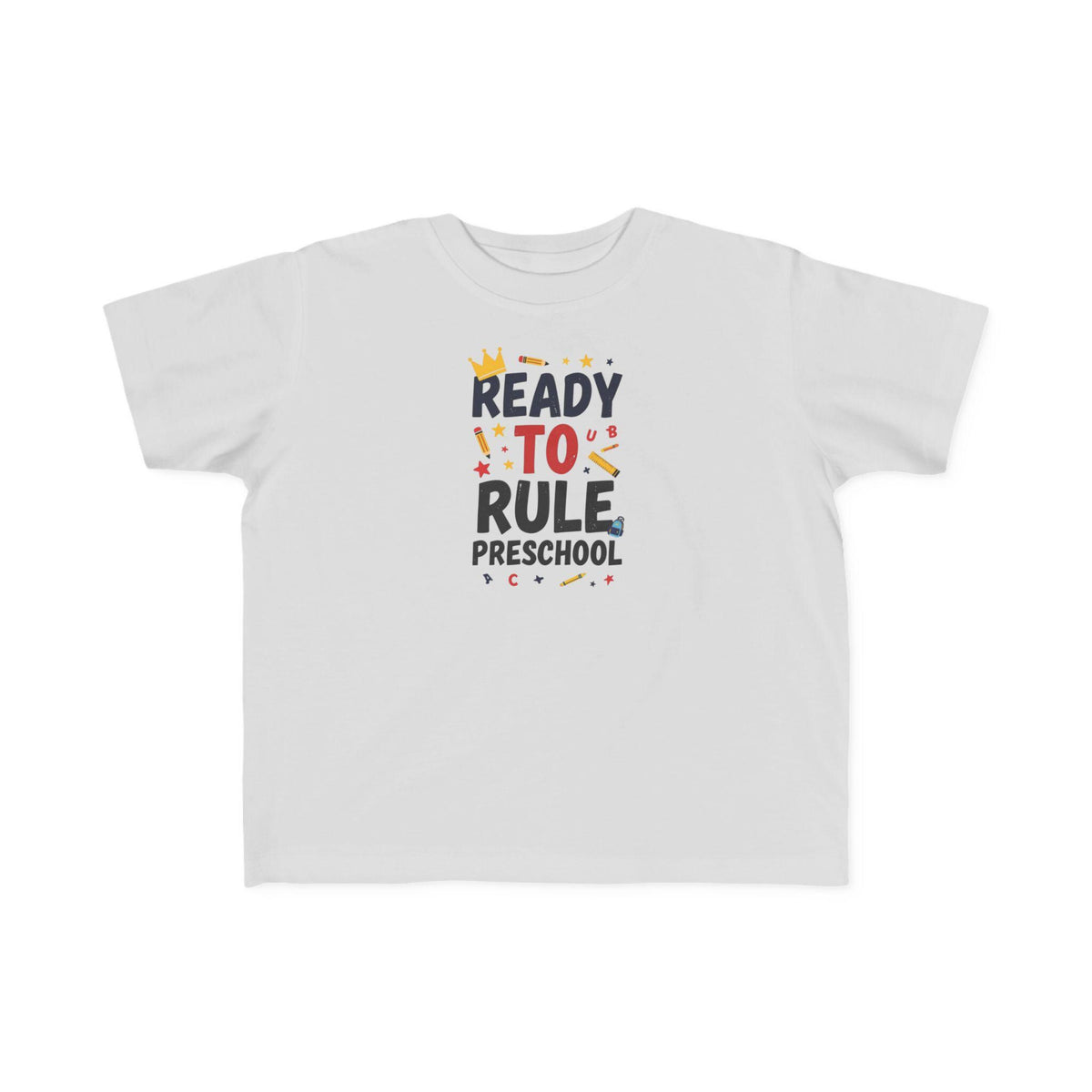 Ready to Rule Preschool Tee | Toddler Shirt, First Day of School