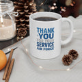 Thank You For Your Service military support mug Air Force| Ceramic Mug Right Hand