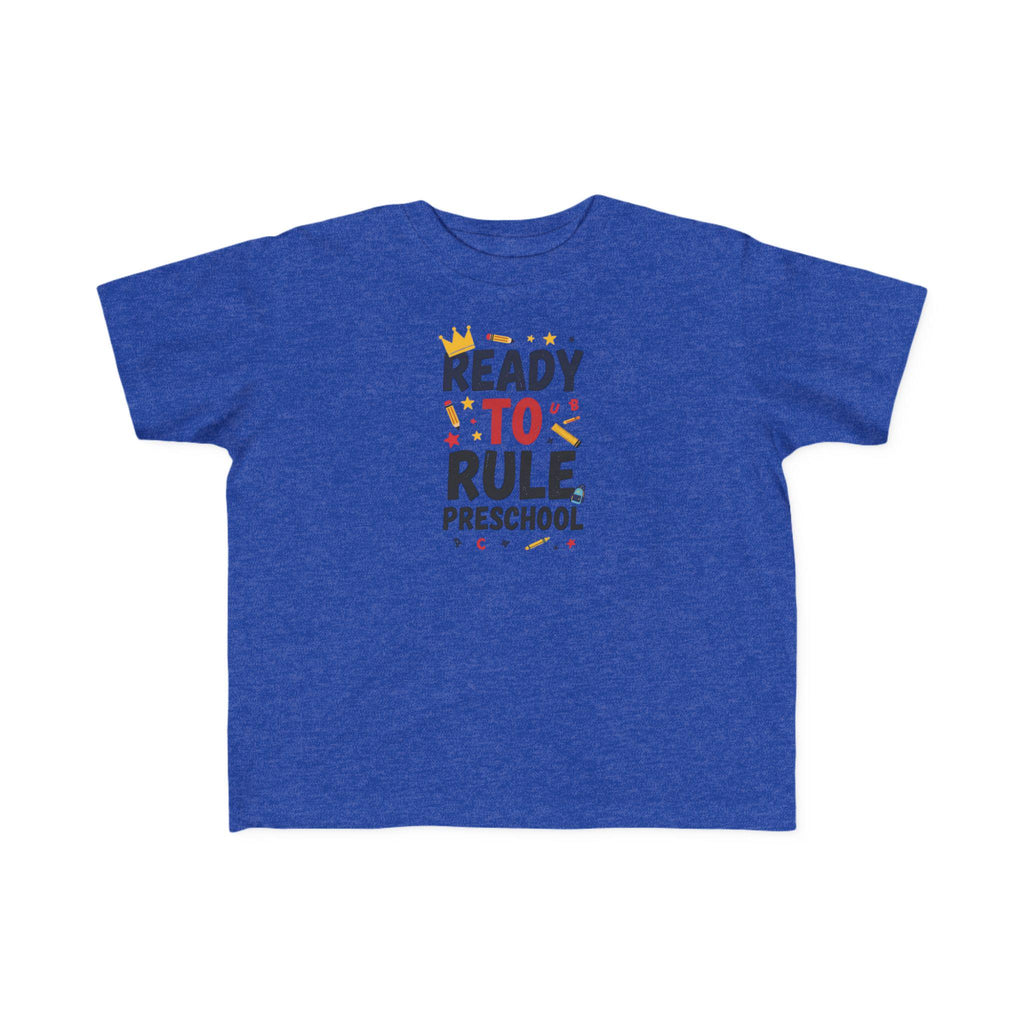 Ready to Rule Preschool Tee | Toddler Shirt, First Day of School