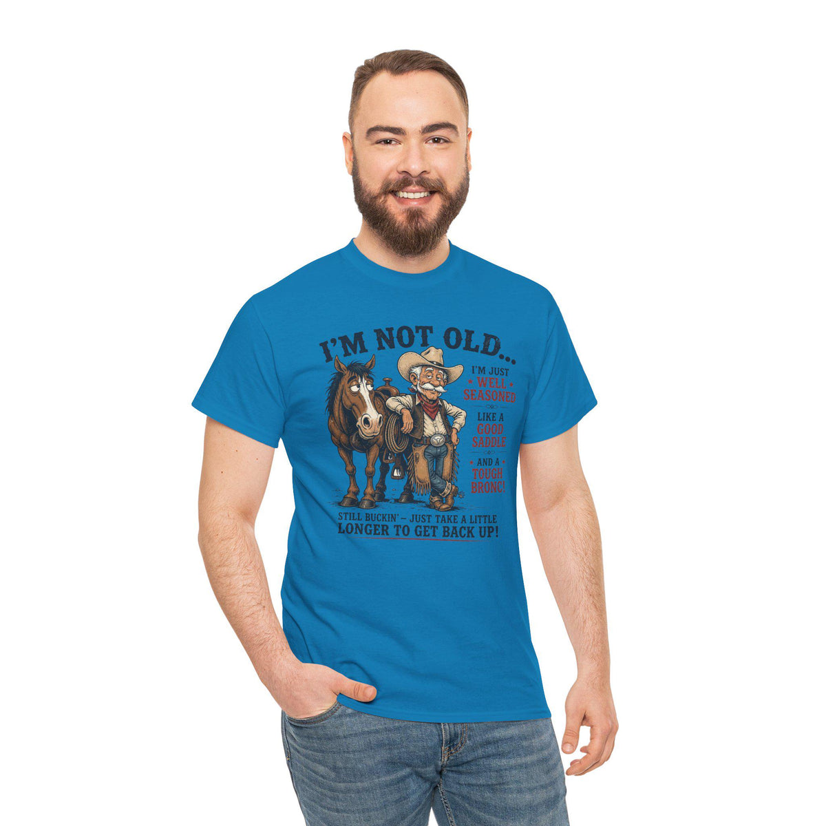 I'm Not Old Cowboy T-Shirt | Funny Rodeo Horse Ranch Western Tee