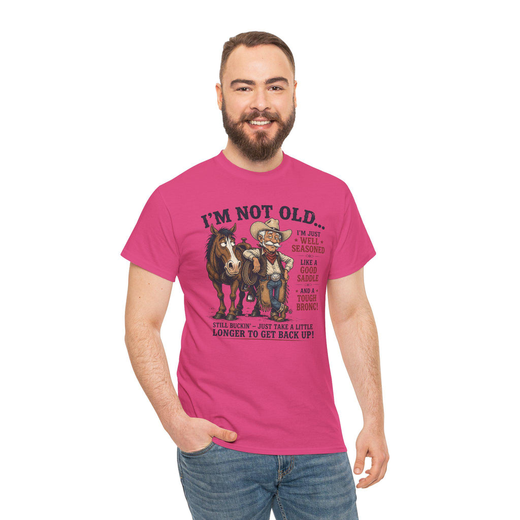 I'm Not Old Cowboy T-Shirt | Funny Rodeo Horse Ranch Western Tee
