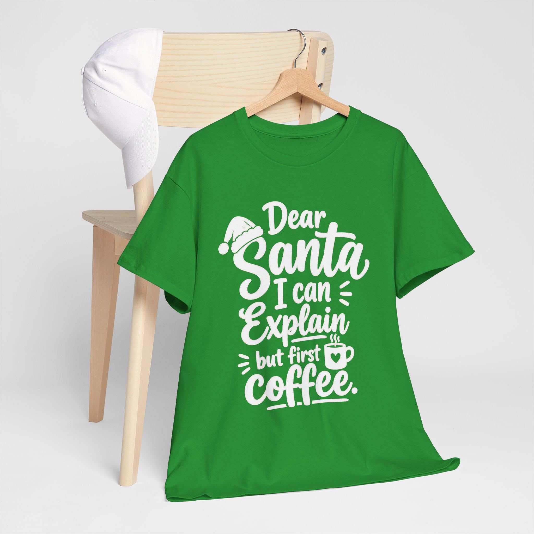 Dear Santa I Can Explain But First Coffee T-Shirt | Christmas Coffee Tee
