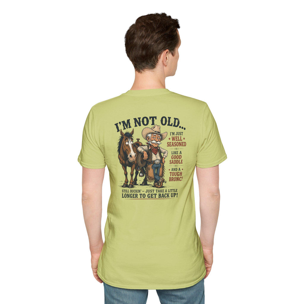 I'm Not Old Cowboy T-Shirt | Funny Rodeo Horse Ranch Western Tee Back print