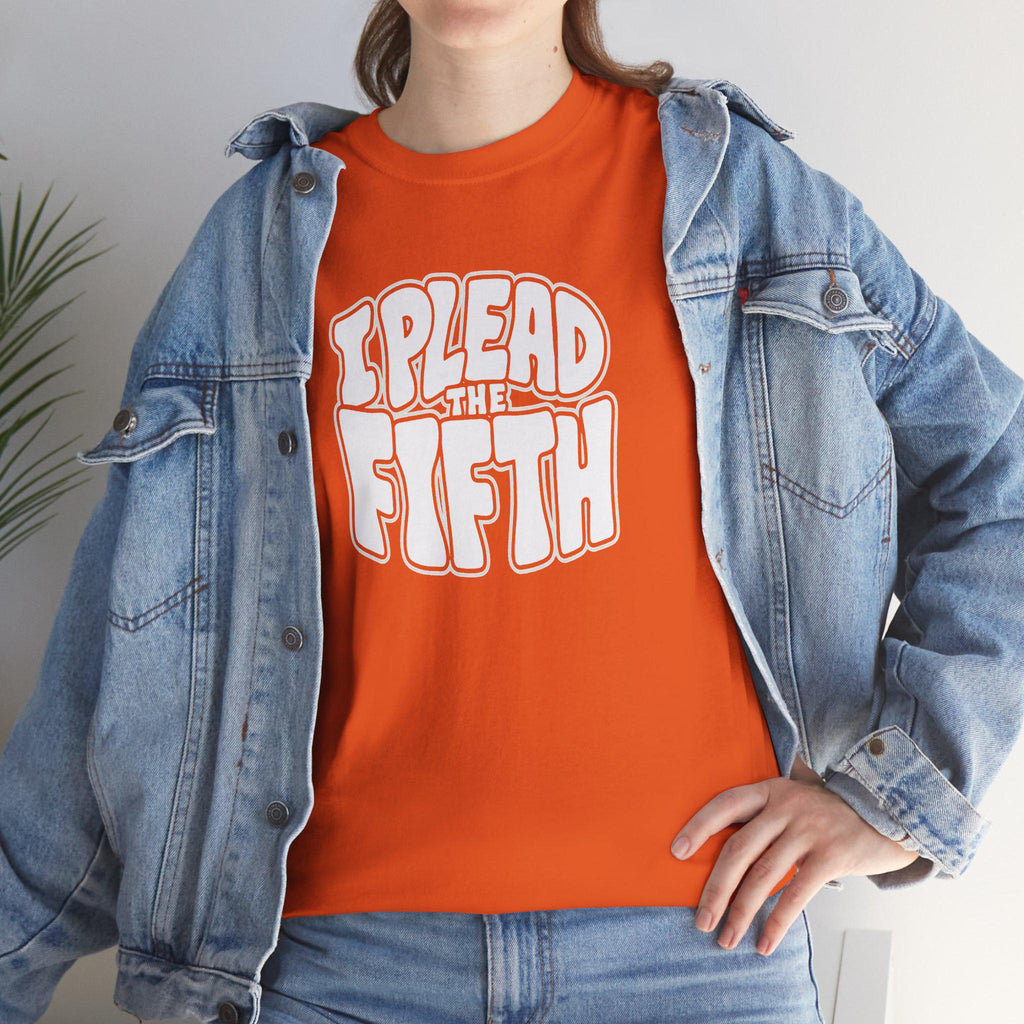 I plead the 5th T-Shirt |