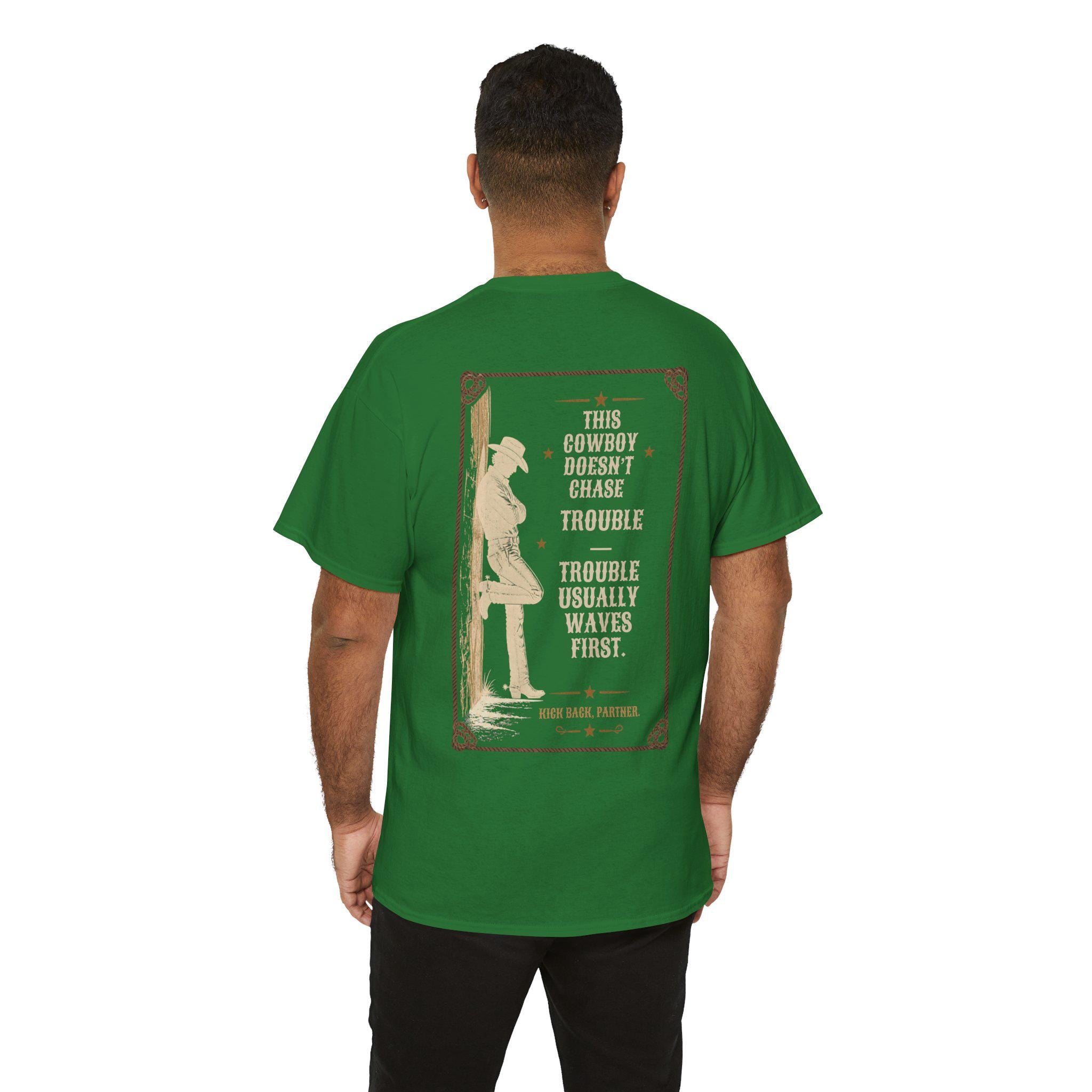 This Cowboy Doesn't Chase Trouble T-Shirt | Western Quote Graphic Tee