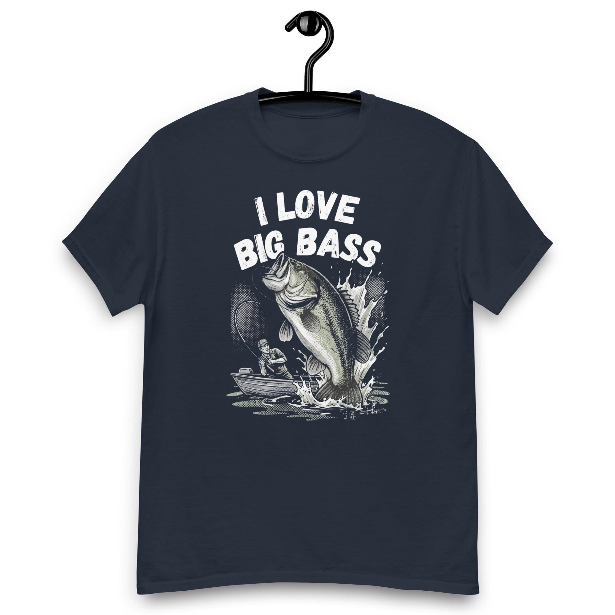 I Love Big Bass Fishing T-Shirt, Funny Bass Fishing Gift for Dad, Fisherman Shirt, Bass Fishing Lover Tee, Unisex Fishing Gift
