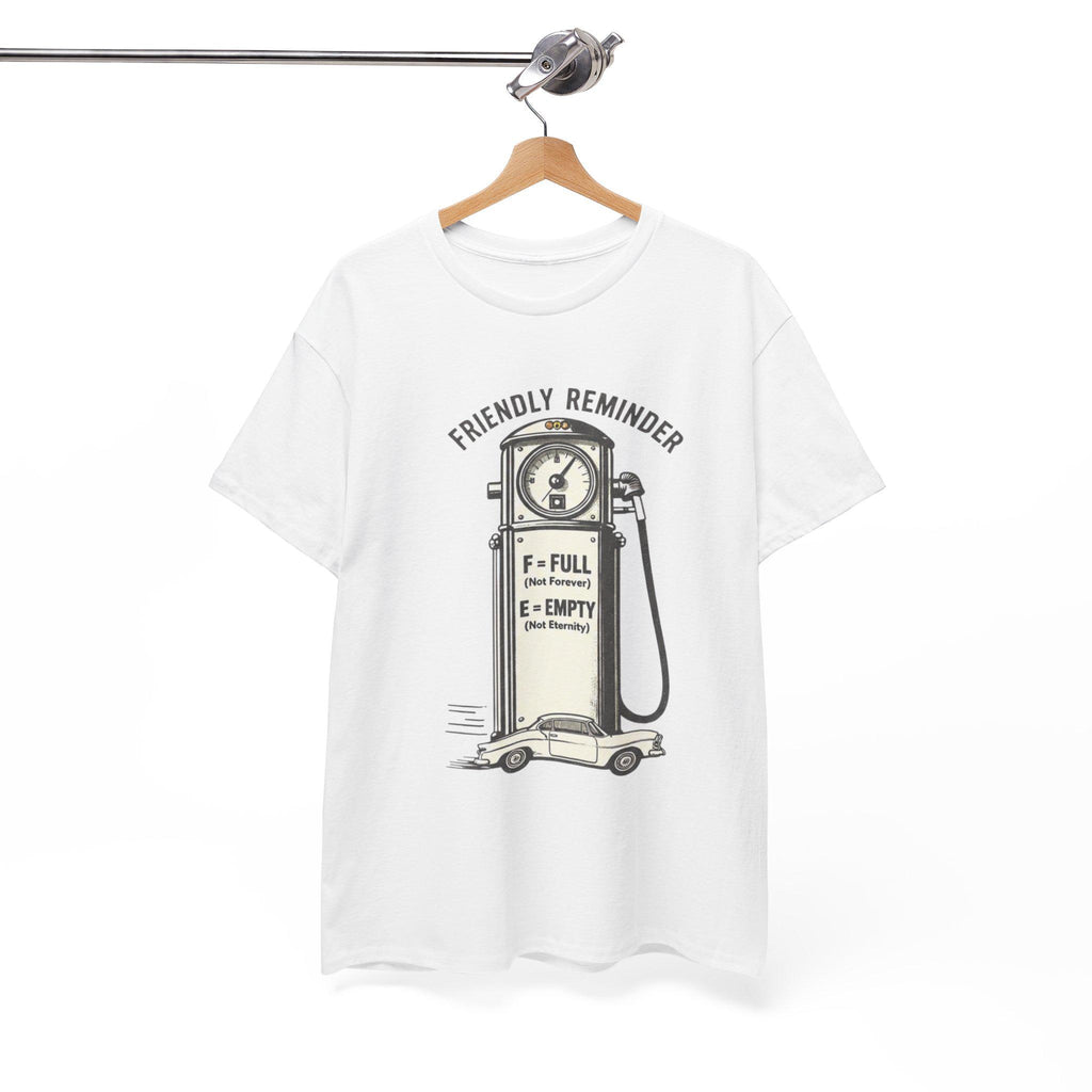 Vintage Gas Pump Illustration T-Shirt | Friendly Reminder F = Full E = Empty