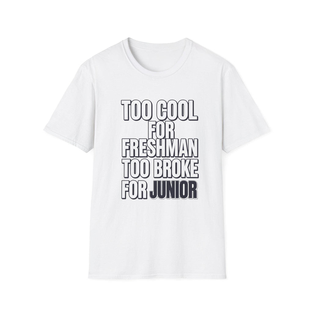 Too Awesome for Freshman T-Shirt | Funny School Year Tee