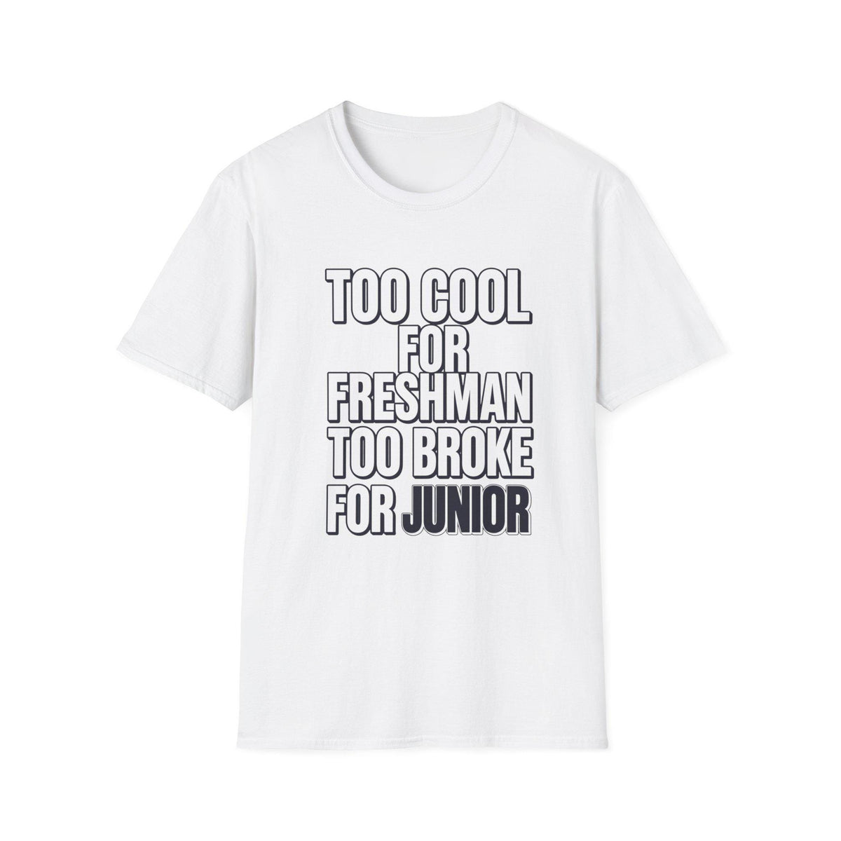 Too Awesome for Freshman T-Shirt | Funny School Year Tee