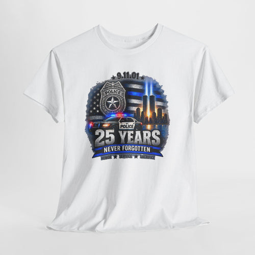 9-11 25 Years Never Forgotten Tee | Police Tribute, Twin Towers Memorial