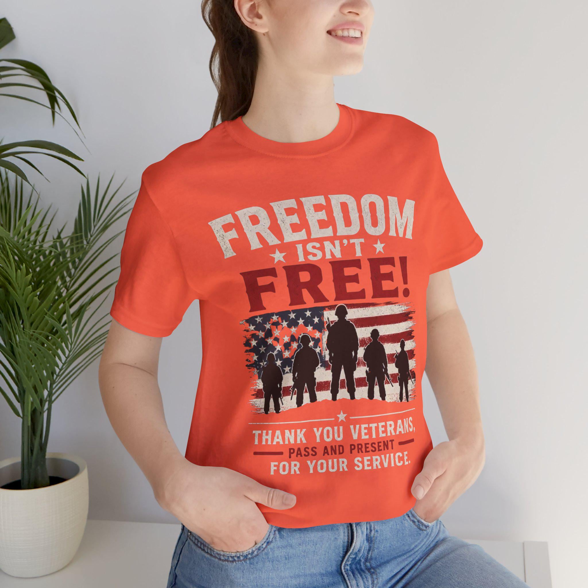 Freedom Isn't Free Patriotic Tee | Veterans Flag Soldiers T-Shirt, Thank you for your service