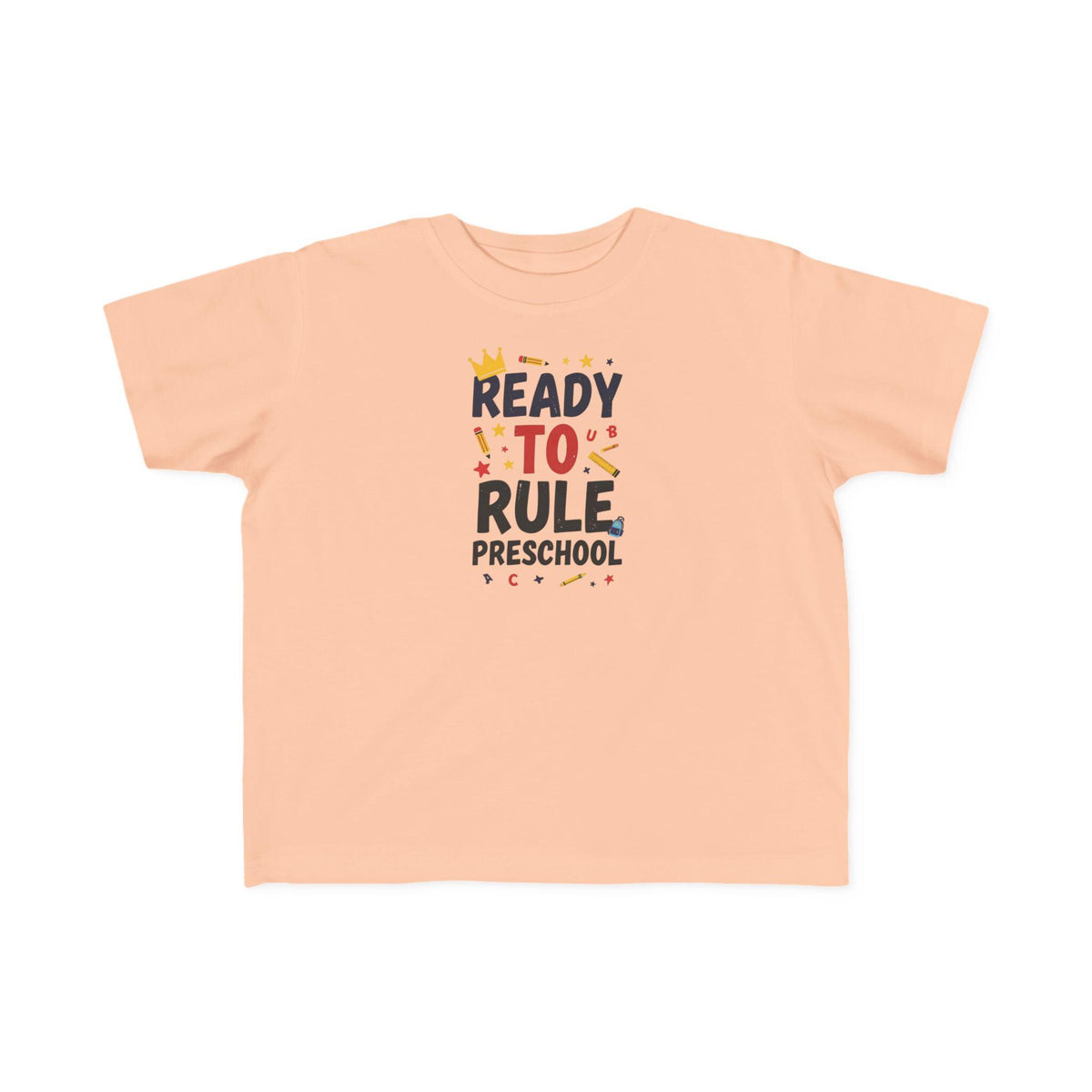 Ready to Rule Preschool Tee | Toddler Shirt, First Day of School