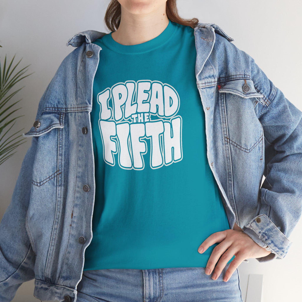 I plead the 5th T-Shirt |