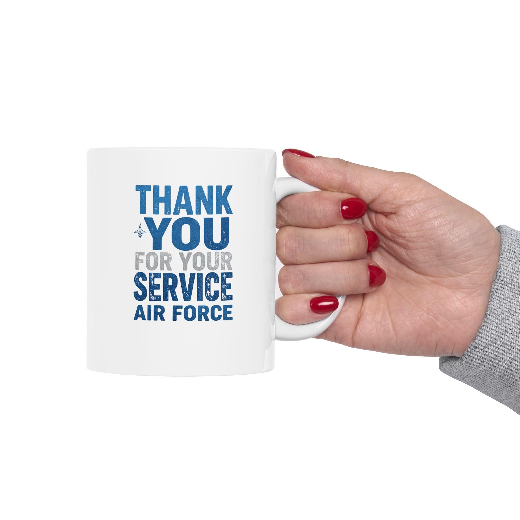 Thank You For Your Service military support mug Air Force| Ceramic Mug Right Hand