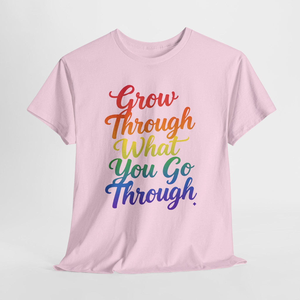 Grow Through What You Go Through Inspirational T-Shirt, Rainbow Script Positive Quote Tee, Mental Health Gift, Self Care Unisex Shirt