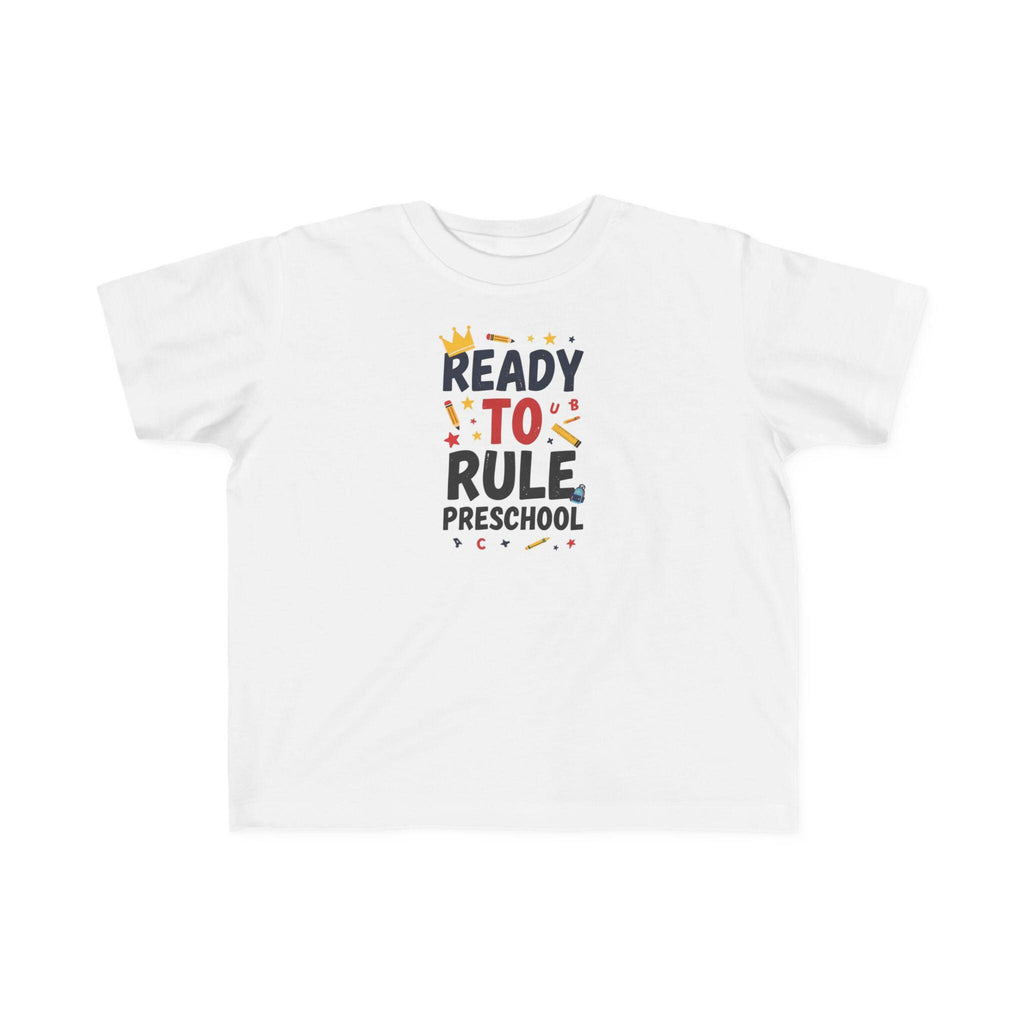 Ready to Rule Preschool Tee | Toddler Shirt, First Day of School