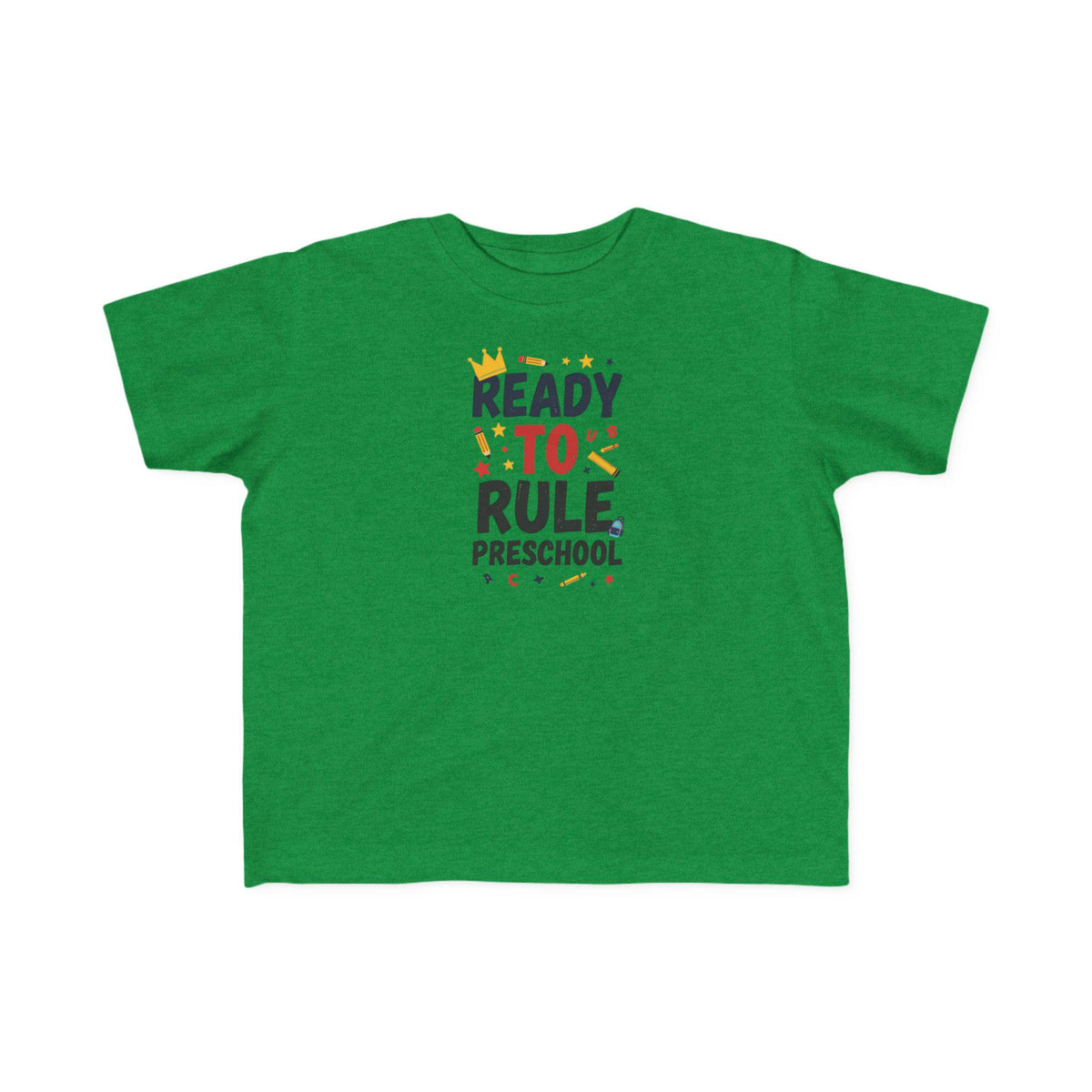 Ready to Rule Preschool Tee | Toddler Shirt, First Day of School