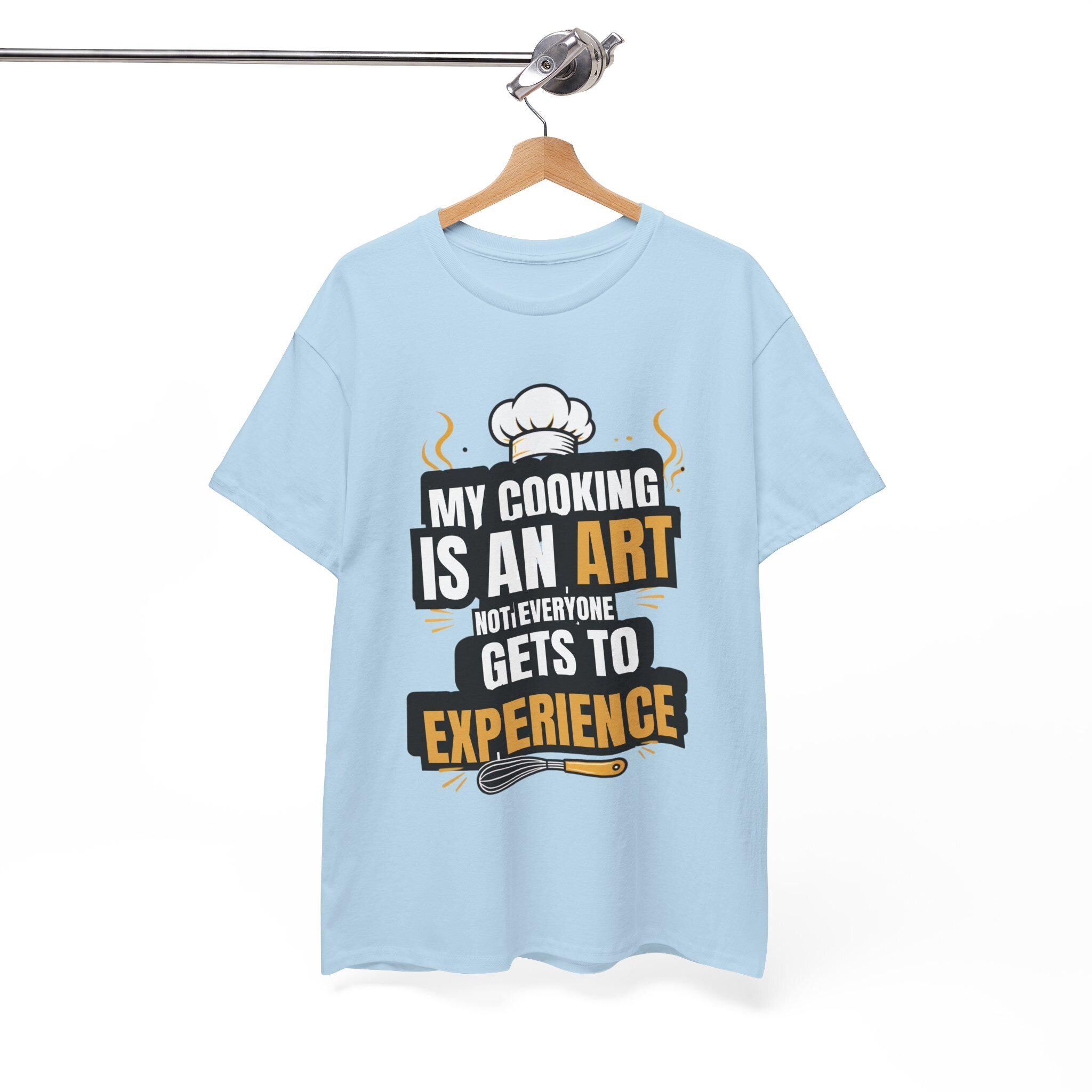 My Cooking Is An Art T-Shirt | Chef Quote Tee, Cooking Graphic