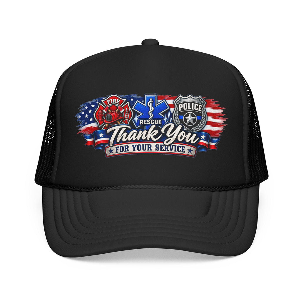 Thank You For Your Service Foam Trucker Hat | Fire EMS Police Tribute cap