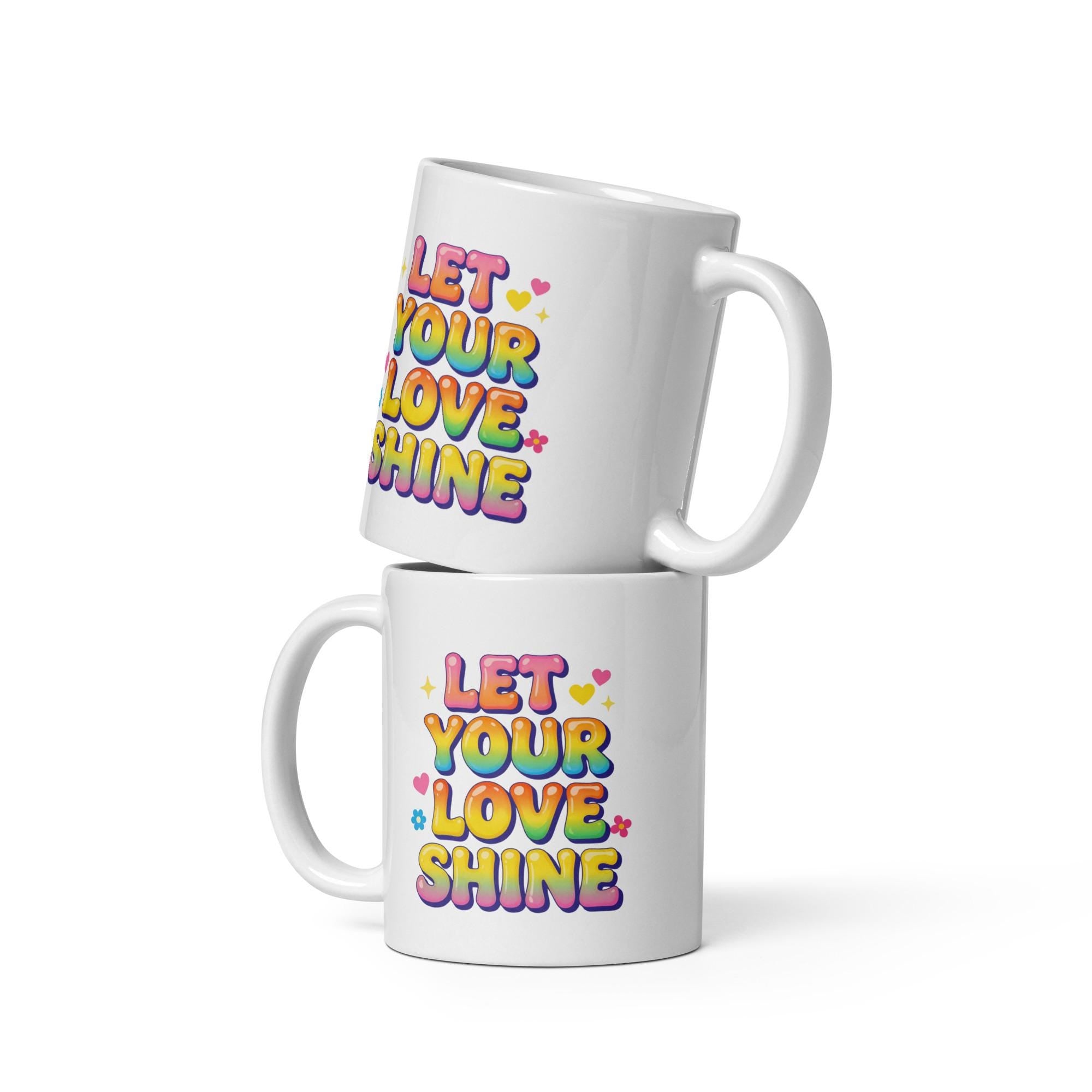Let Your Love Shine Mug, Glossy Ceramic Coffee Cup