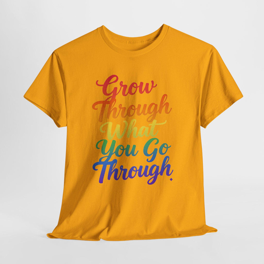 Grow Through What You Go Through Inspirational T-Shirt, Rainbow Script Positive Quote Tee, Mental Health Gift, Self Care Unisex Shirt