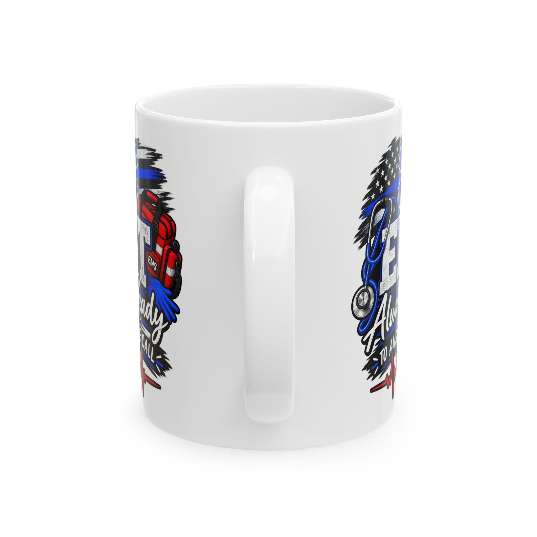 EMT Always Ready Graphic Mug | Stethoscope, EMS, First Responder Gift