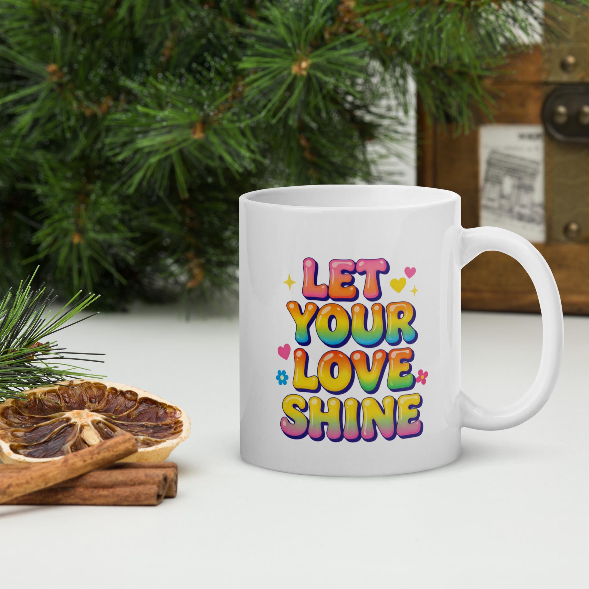Let Your Love Shine Mug, Glossy Ceramic Coffee Cup