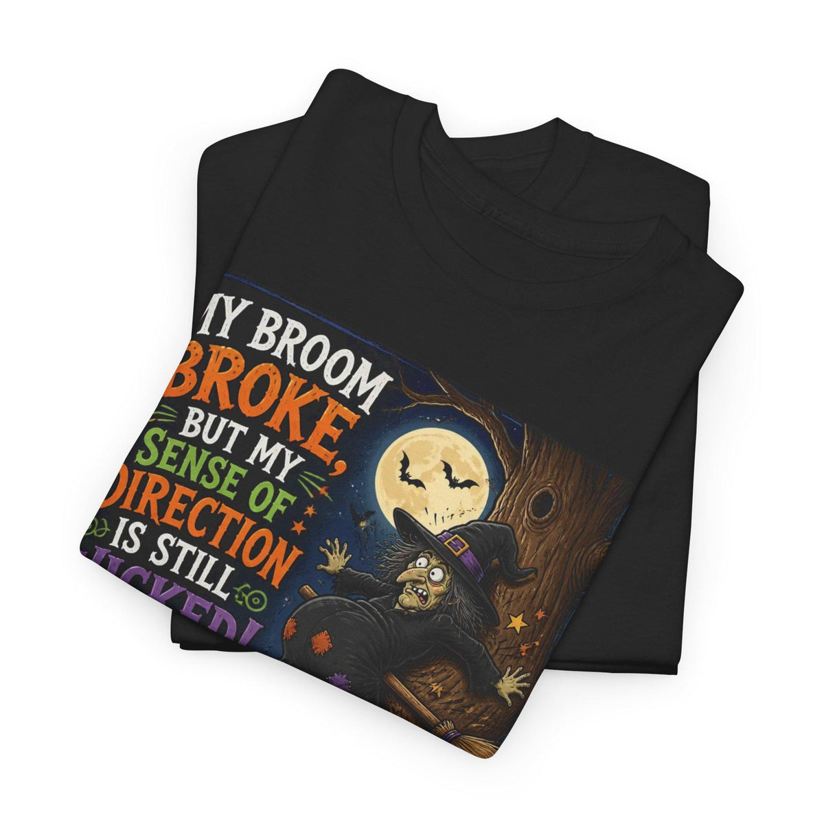 Humorous Witch Broom Broke Halloween Tee | Wicked Sense of Direction