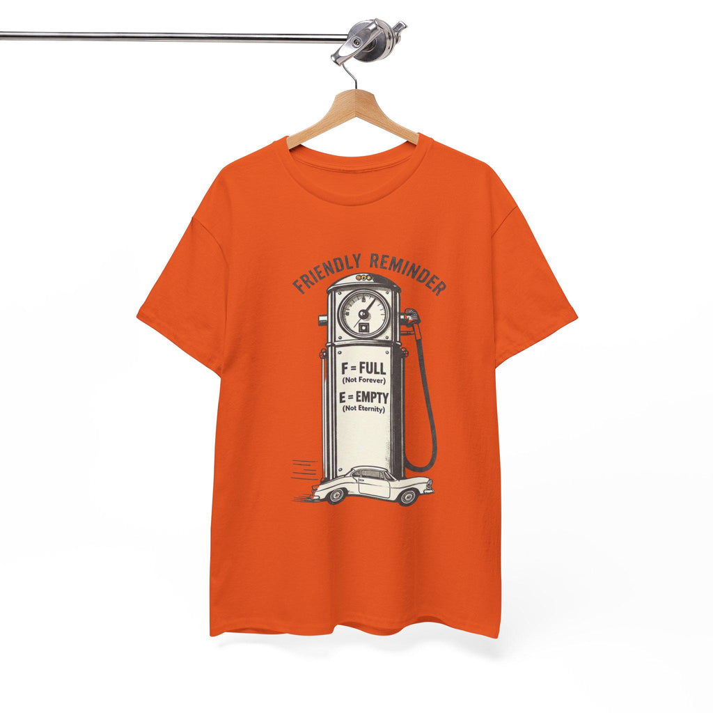 Vintage Gas Pump Illustration T-Shirt | Friendly Reminder F = Full E = Empty