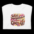 Chocolate Superpower T-Shirt – Funny Foodie Gift for Chocolate Lovers