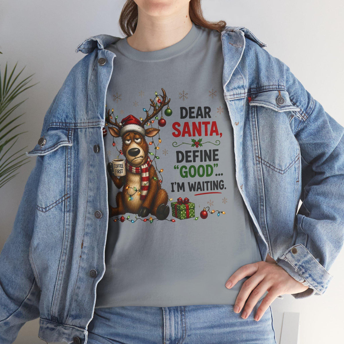 Dear Santa Define 'Good' I'm Waiting T-Shirt | Funny Reindeer Christmas Tee