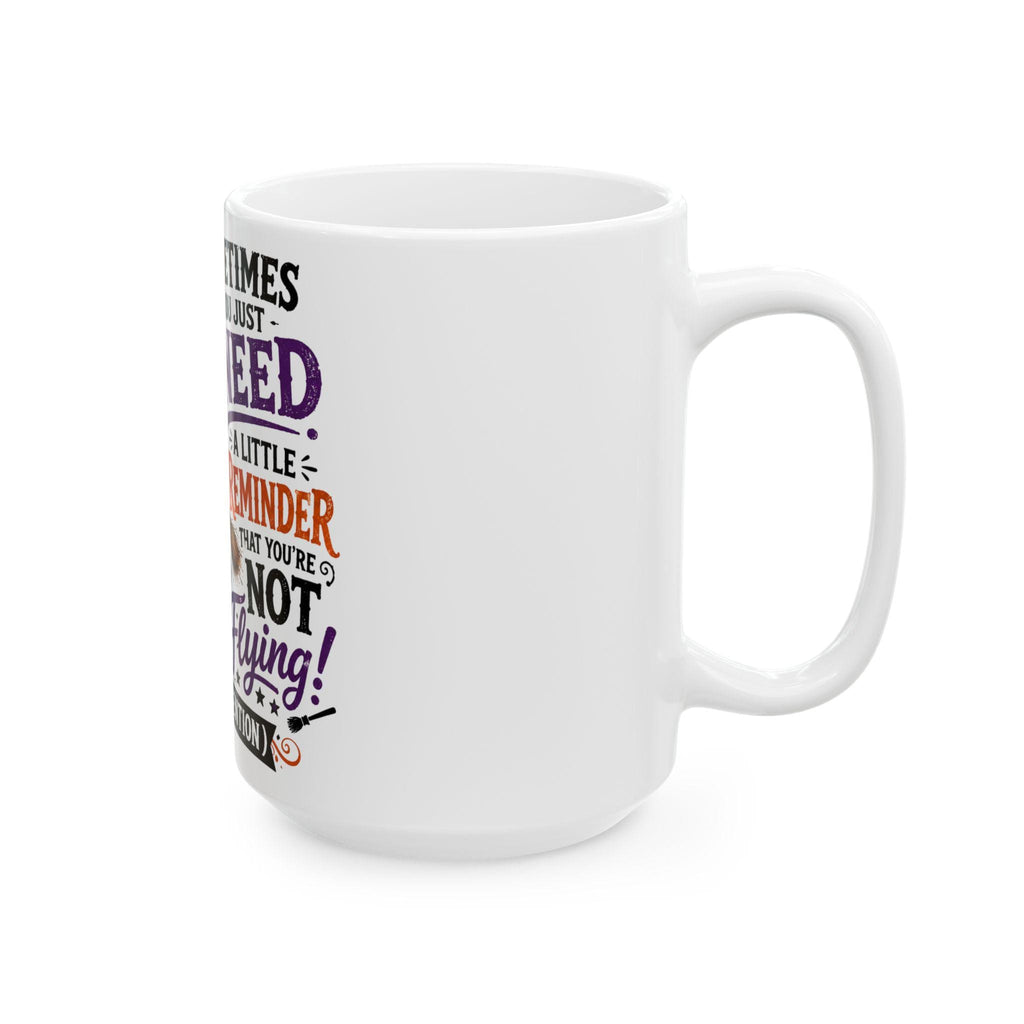 Witch Halloween Mug | Ceramic Coffee Cup, Sarcastic Flying Reminder