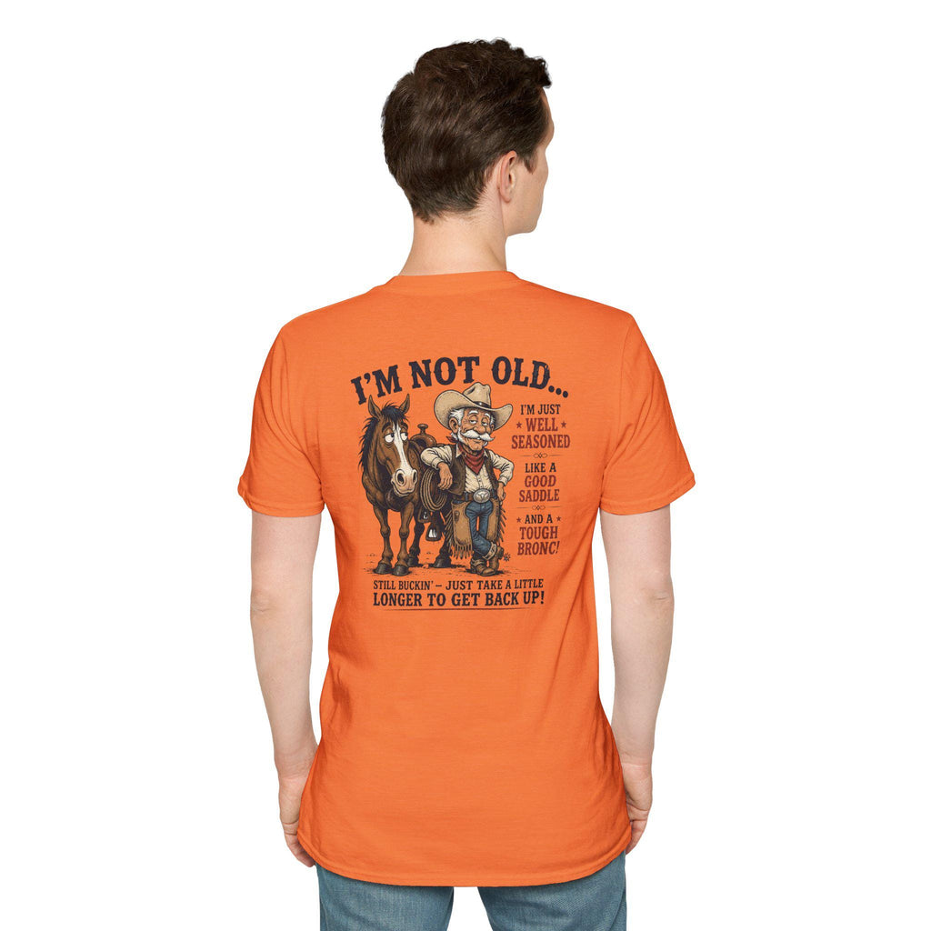 I'm Not Old Cowboy T-Shirt | Funny Rodeo Horse Ranch Western Tee Back print