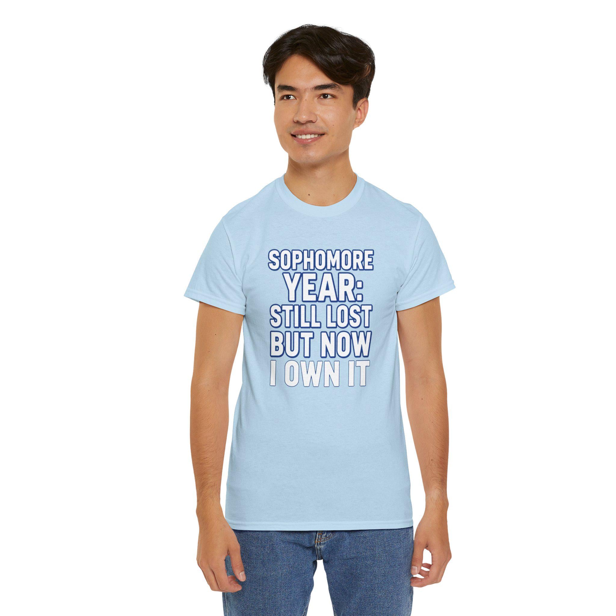 Sophomore Year Still Lost But Now I Own It College T-Shirt, Funny College Student Gift Tee, Sophomore Shirt, Back to School Unisex Tee