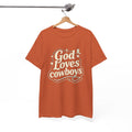 God Loves Cowboys T-Shirt | Western Christian Typography Tee