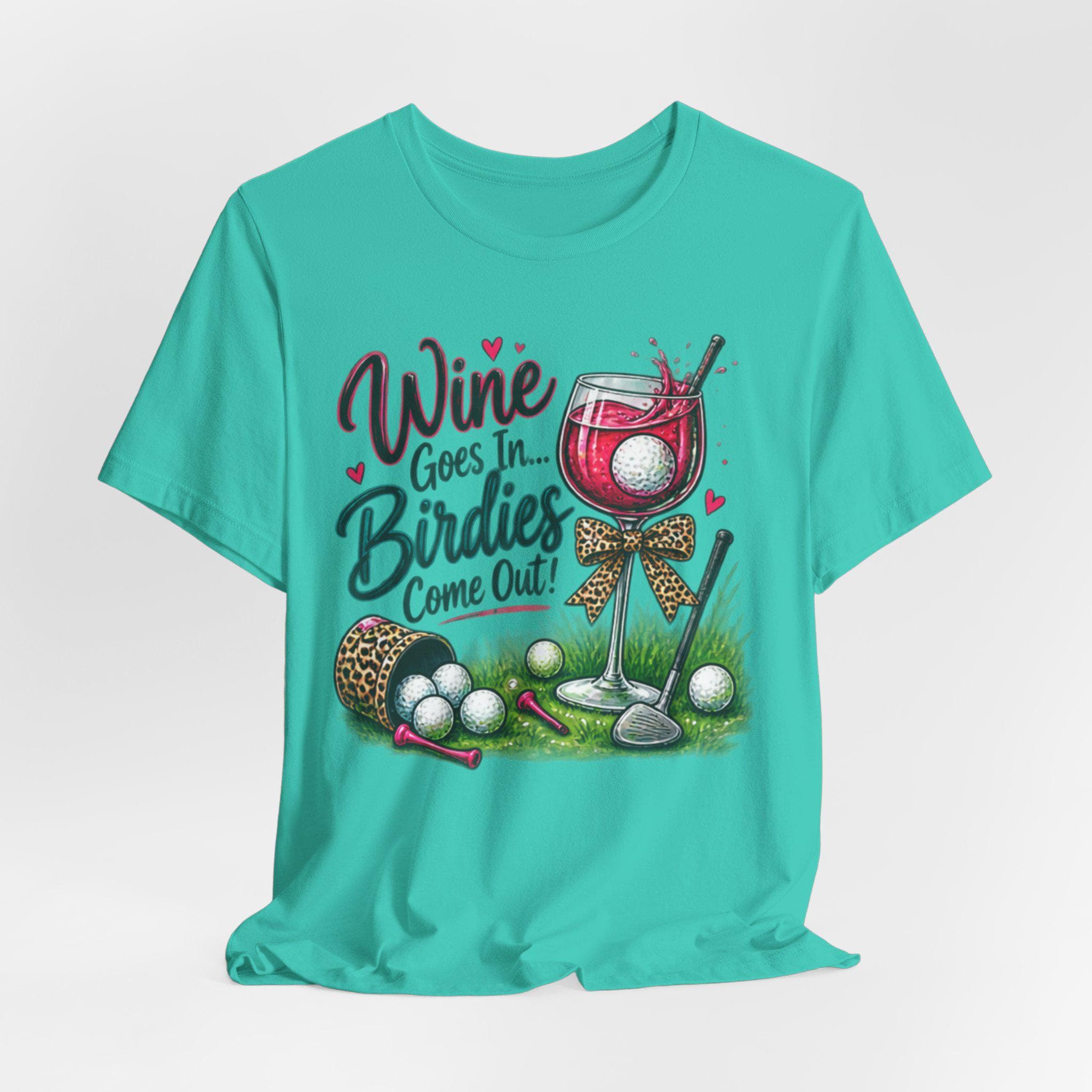Womans Golf T-Shirt | Wine Goes In Birdies Come Out Graphic Tee