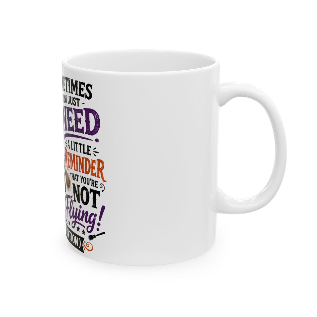 Witch Halloween Mug | Ceramic Coffee Cup, Sarcastic Flying Reminder