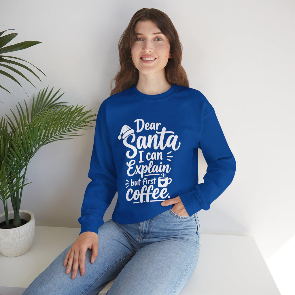 Dear Santa I Can Explain But First Coffee sweatshirt | Christmas crewneck