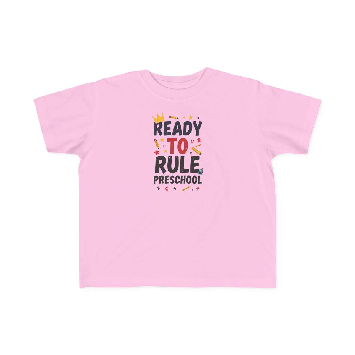 Ready to Rule Preschool Tee | Toddler Shirt, First Day of School