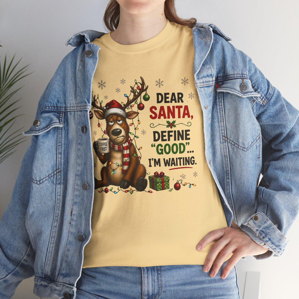 Dear Santa Define 'Good' I'm Waiting T-Shirt | Funny Reindeer Christmas Tee