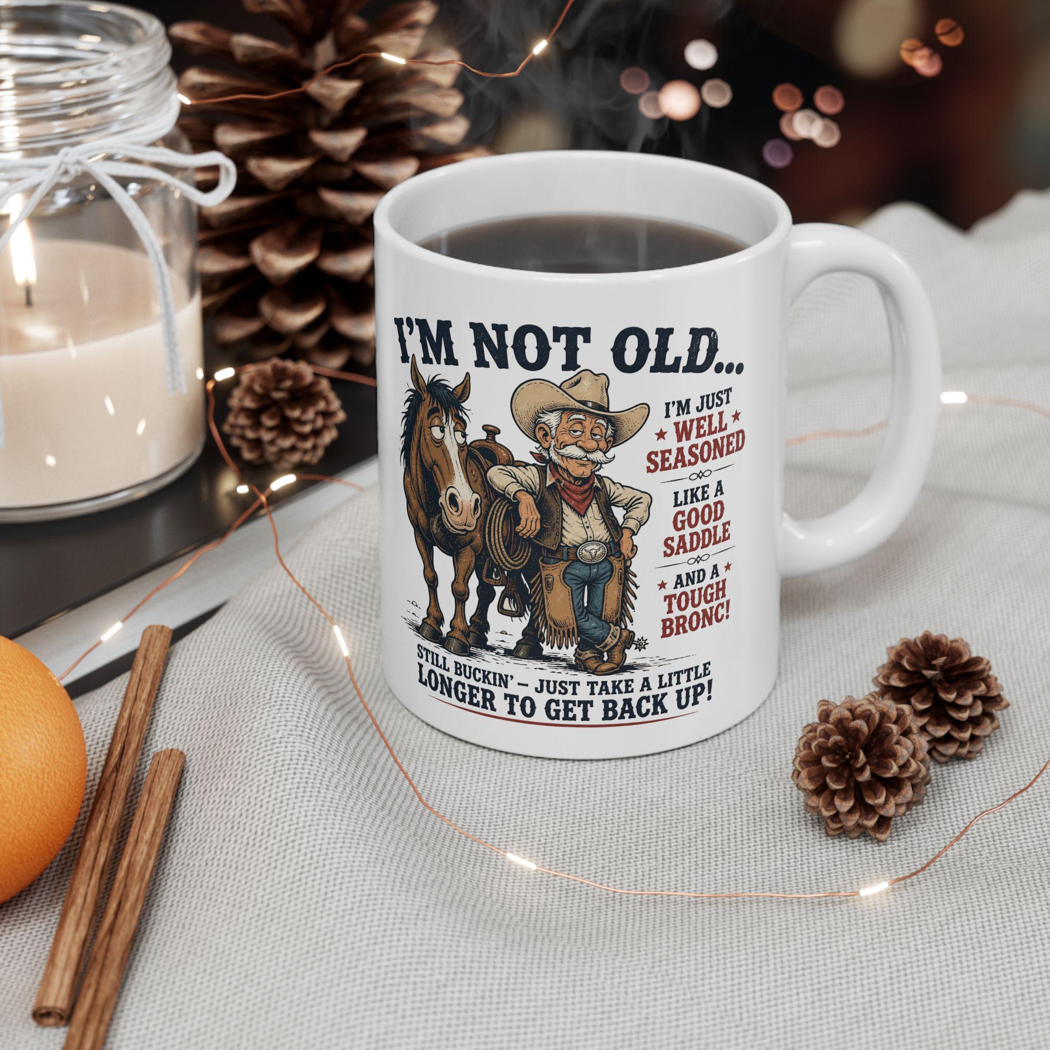 I'm Not Old I'm Just Well Seasoned Horse Mug | Funny Western Cowboy Coffee Cup