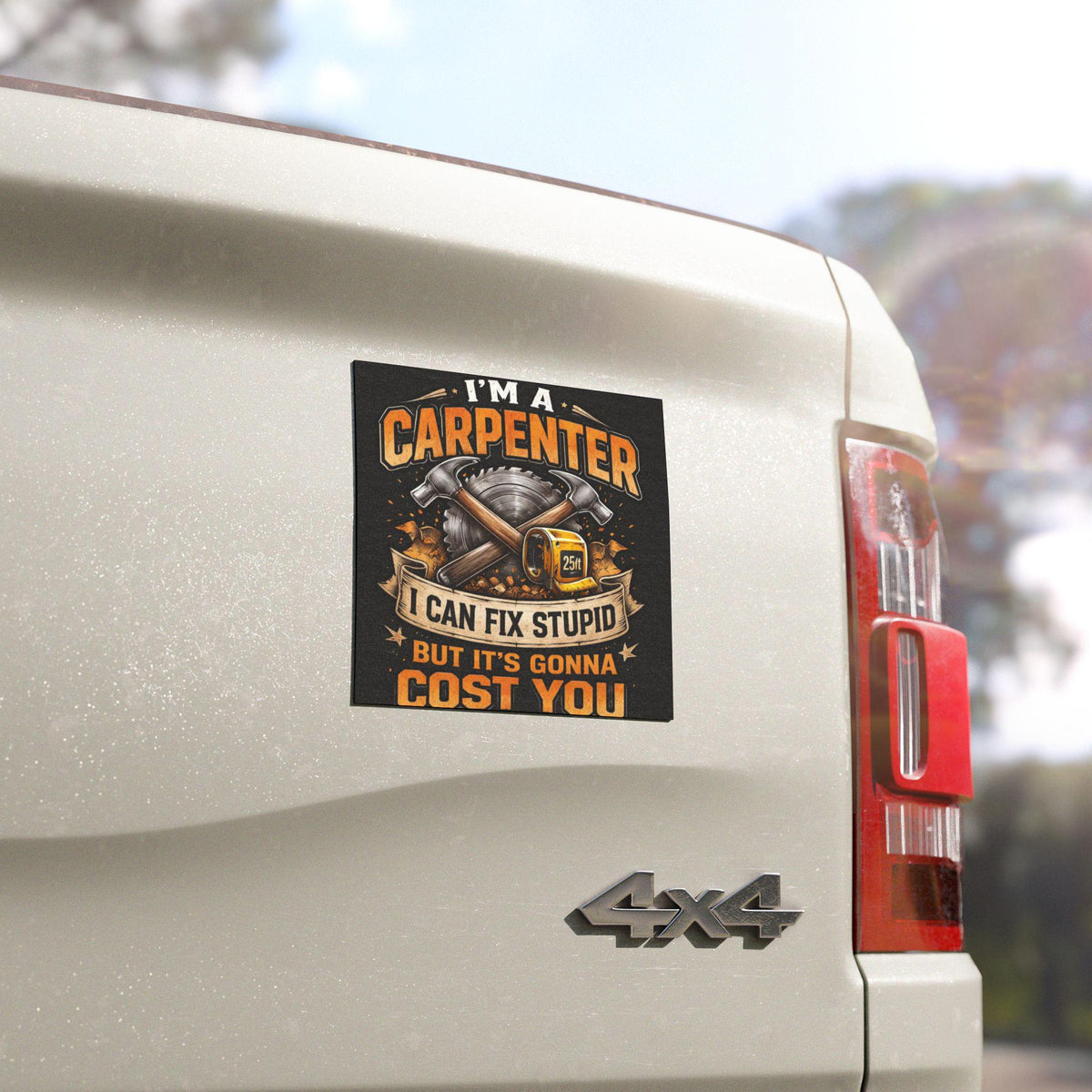 Carpenter Tools I Can Fix Stupid But It's Gonna Cost You Car Magnet