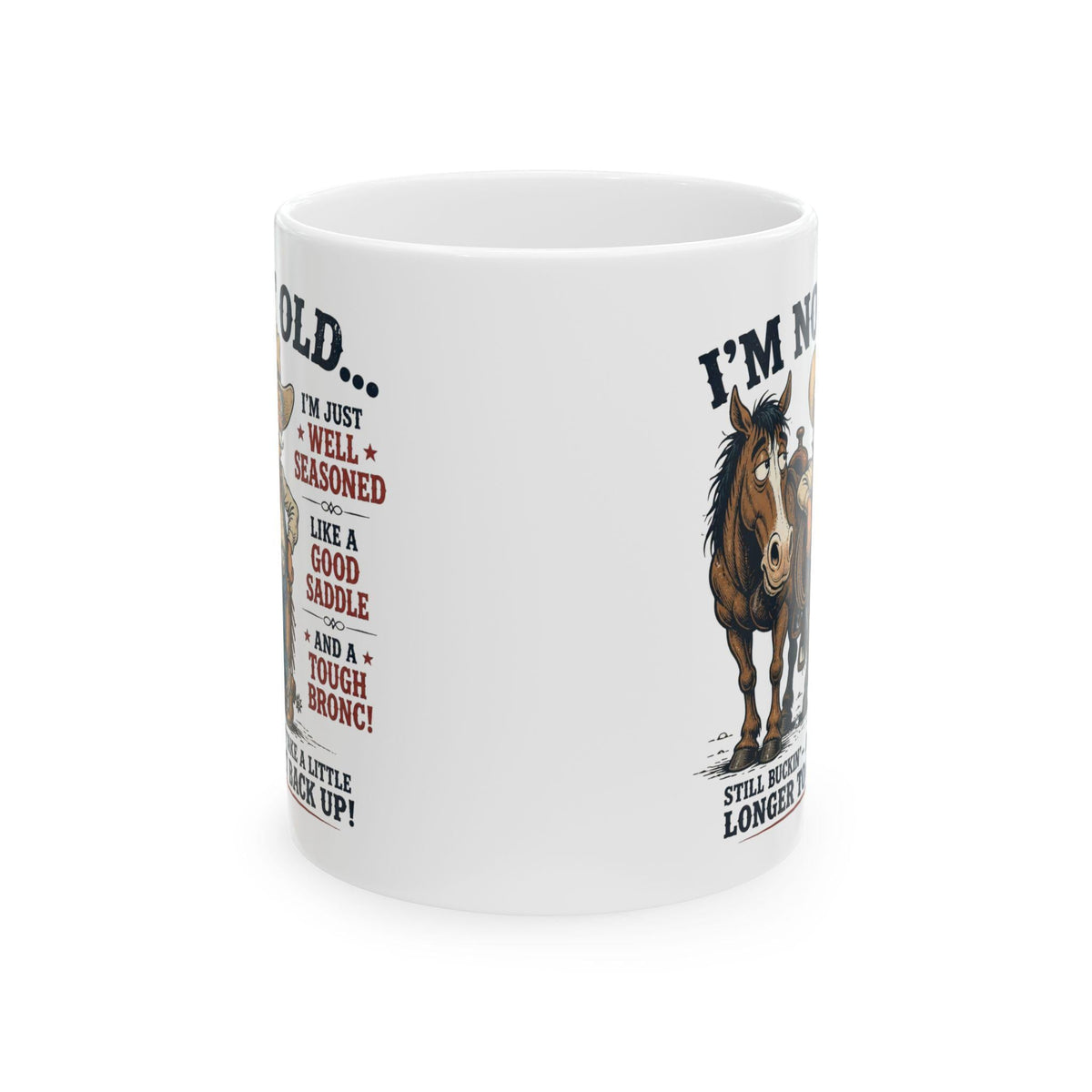 I'm Not Old I'm Just Well Seasoned Horse Mug | Funny Western Cowboy Coffee Cup